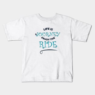 life is a journey Kids T-Shirt